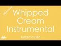 Whipped Cream - Ari Lennox (Acoustic Instrumental)