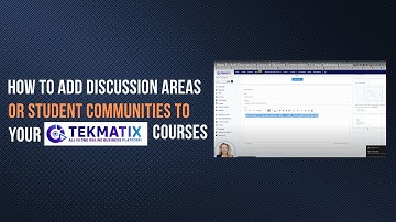 How To Add Discussion Areas or Student Communities To Your TekMatix Courses