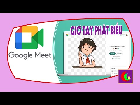 Giơ tay phát biểu trong GOOGLE MEET - Thêm một tính năng hữu ích