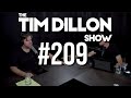 #209 - Don't Curse Me | The Tim Dillon Show