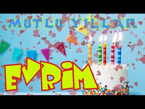 İyi ki doğdun Mutlu yıllar EVRİM | Happy birthday to you | İsme özel doğum günü şarkınız