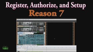 Reason 7 - Register, Authorize, and Setup