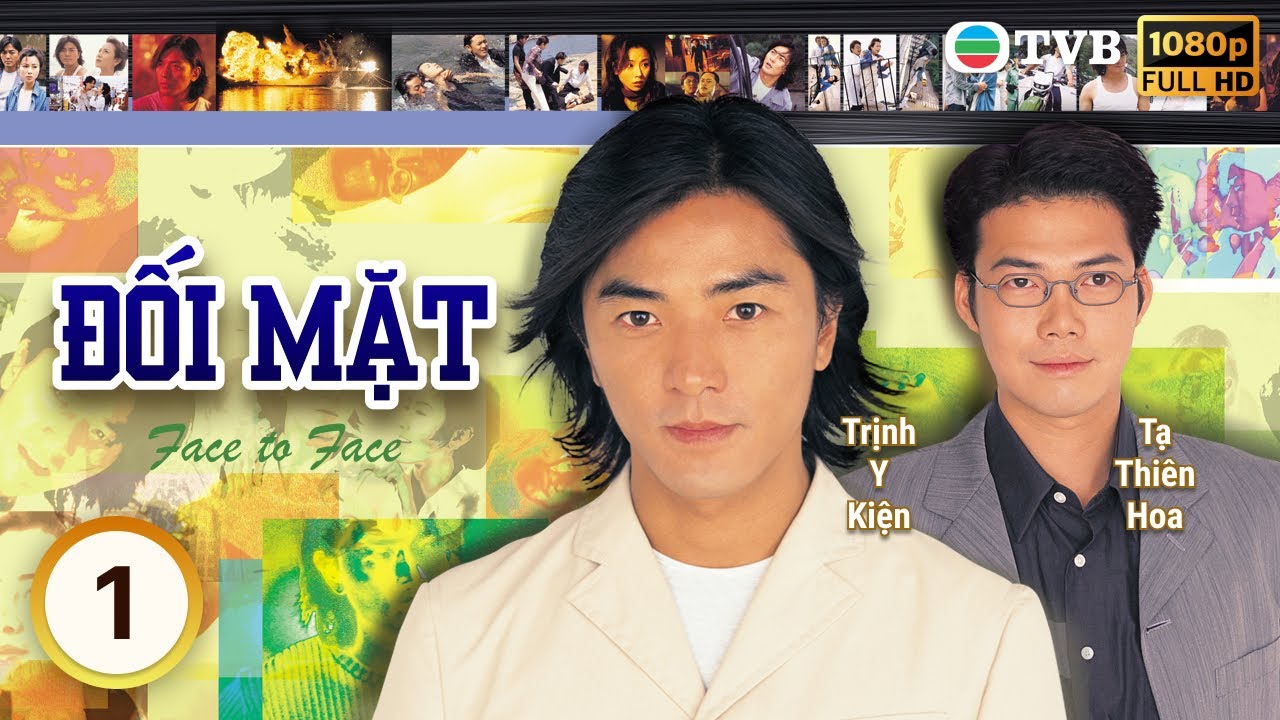 Phim TVB lồng tiếng Đối Mặt (Face To Face) 1/20 | Trịnh Y Kiện, Viên Khiết Doanh | 1999