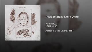 Jenny Hval - Accident feat. Laura Jean