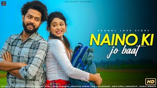 Naino Ki Jo Baat Naina Jane Hain | Cute School Love Story 2023 | Subho Puja | Hindi Song | LoveSHEET