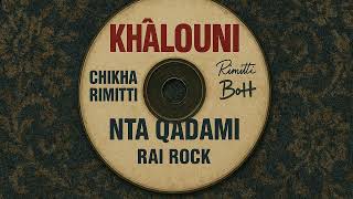Khalouni Rai Rock Ritual Nta Qdami W Ana Murak