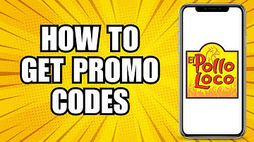 How To Find El Pollo Loco Promo Code NEW DEALS