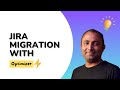 Jira Migration with Optimizer | Streamline Your Jira Migration Effort with Optimizer | Jira