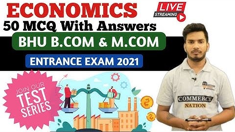 Economics 50 MCQ with Answers|| BHU B.COM ENTRANCE 2021 |BHU MCOM Entrance 2021||