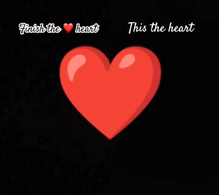 finish the heart ❤️