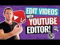 How to Edit Videos with the YouTube Video Editor!