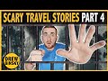 SCARIEST TRAVEL STORIES (part 4)