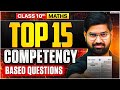 Class 10th Maths | Top 15 Competency Based Questions | Score 80/80 💥| Board Exam 2025-26