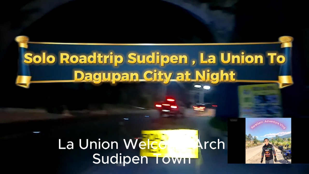 Solo Roadtrip Sudipen, La Union to Dagupan City at Night