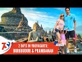 2 days trip to Yogyakarta: Borobudur &amp; Prambanan