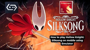 How to Play Hollow Knight: Silksong on Mobile with GameHub (Tutorial)