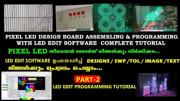 How To Make Pixel LED Design Board & Programming By LED Edit Software PART2 | Malayalam Description
