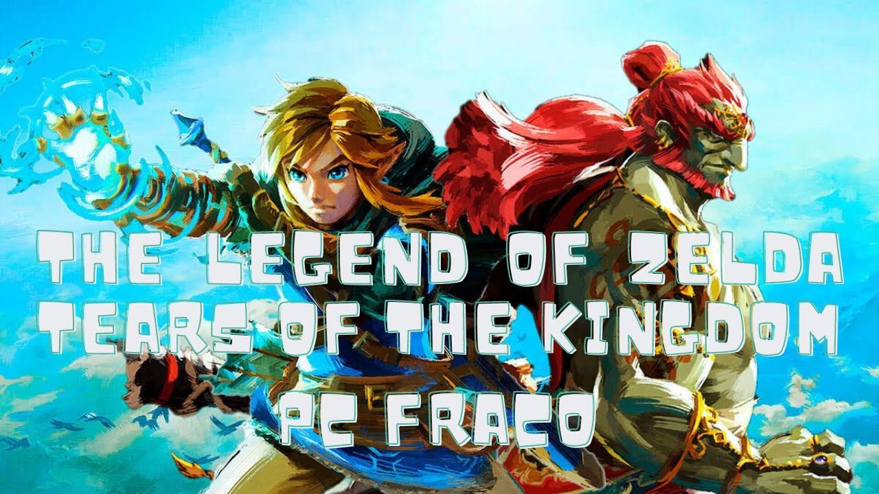 Emulação] Emular The Legend of Zelda Tears of the Kingdom Melhor e