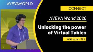 AVEVA World 2026: CONNECT + Databricks: Unlocking the power of Virtual Tables