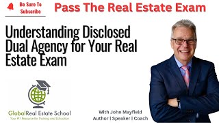 Understanding Disclosed Dual Agency ￼for The Real Estate Exam ￼