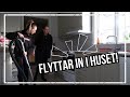 FLYTTAR IN I HUSET!