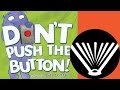 Dont push the button  a book read aloud by a dad  seriously read a book