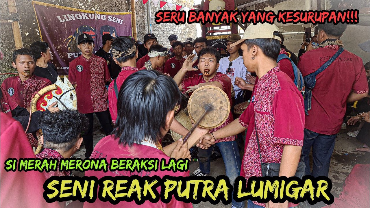 Tebah Bubuka Seni Reak Putra Lumigar -Haruman