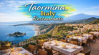 Best Restaurants in Taormina Italy You Must Try | Best Places to Eat in Taormina | Italy