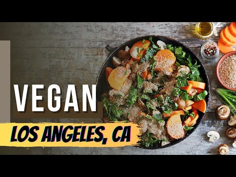 Vidéo: Les meilleurs restaurants végétaliens et végétariens de Los Angeles