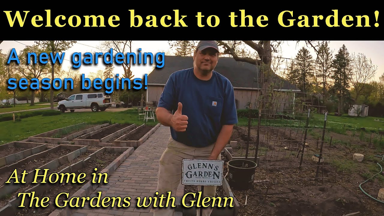 Welcome Back to the Garden ~ At Home in The Gardens with Glenn ~ 2022