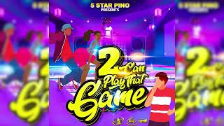 5 Star Pino - 2 Can Play That Game - Soca 2024