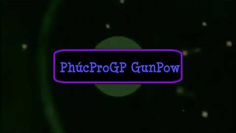 GunPow || Intro chính thức của kênh mình