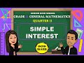 SIMPLE INTEREST || GRADE 11 GENERAL MATHEMATICS Q2