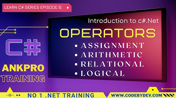 C# Beginner to advanced - Lesson 6 - Operators 1 | Assignment | Arithmetic | Relational | Logical