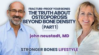 How to Fracture-Proof Your Bones Beyond Bone Density | Ep 168 with Dr. John NeustadtHook