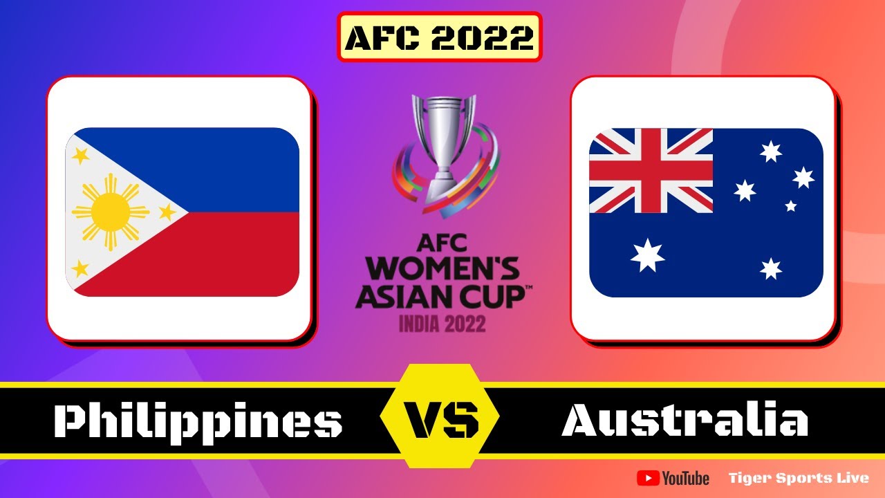AFC Womens Asian Cup 2022 Live Score Australia vs Philippines Football Live Score