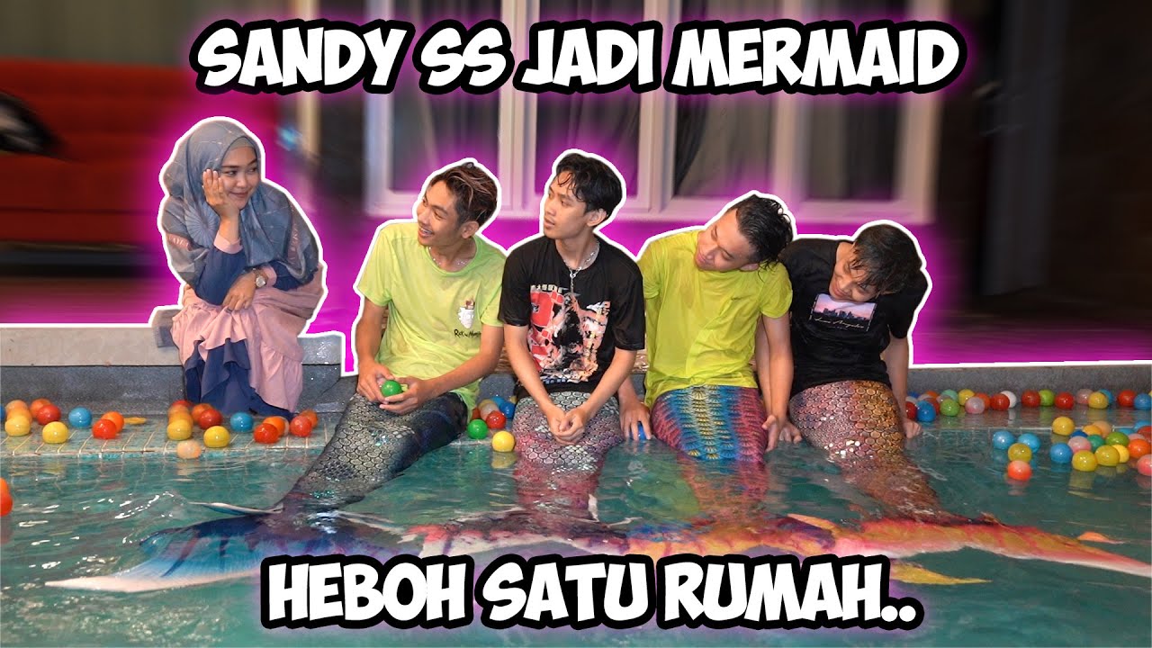 Sandy SS jadi mermaid!! BANJIR MERMAID COWOK DI RUMAH RICIS!! Cobaan Apa Ini😍