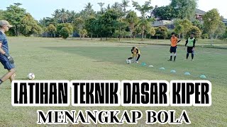 Latihan Teknik Dasar Kiper || Cara Menangkap Bola || YSBK 2020 || With Coach Fikri
