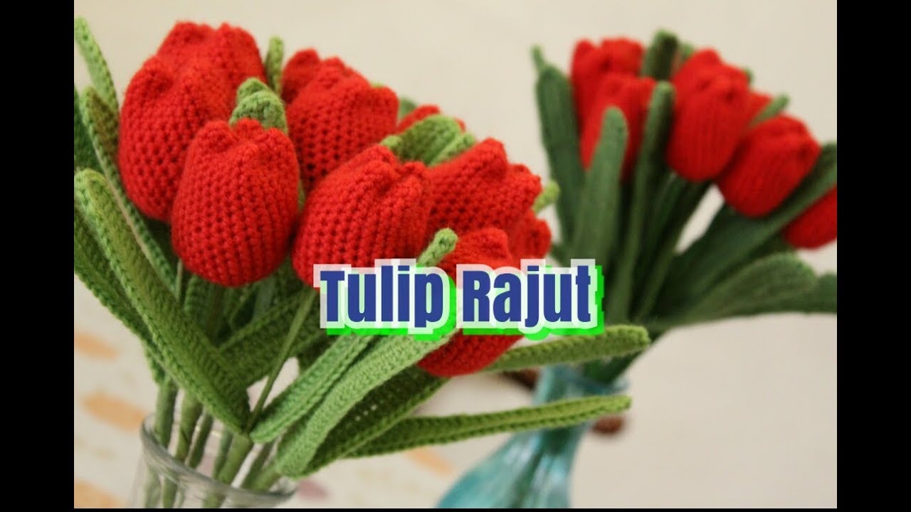  Bunga  Tulip  Rajutan Tutorial membuat bunga  tulip  dari 