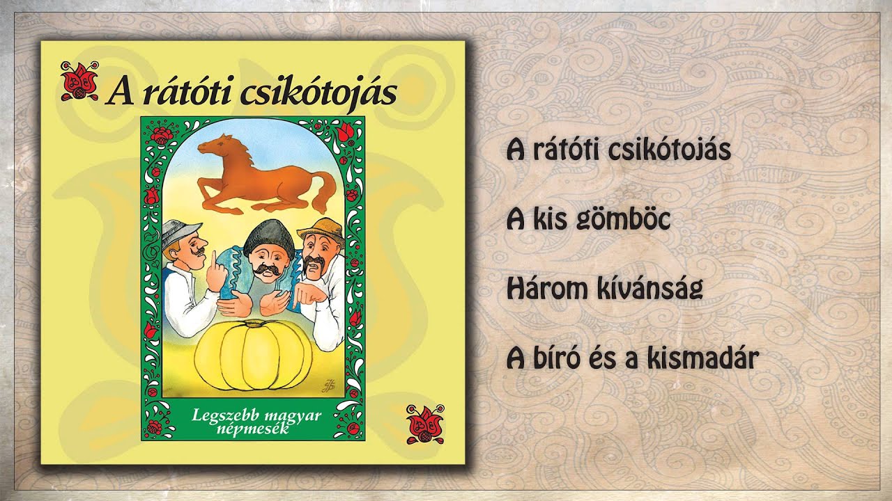 ツ A rátóti csikótojás ~ A legszebb magyar népmesék | 1. rész | hangoskönyv (teljes album)