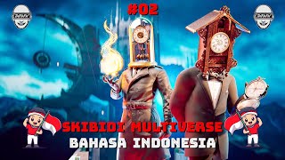 skibidi toilet multiverse 02 bahasa indonesia 🔥