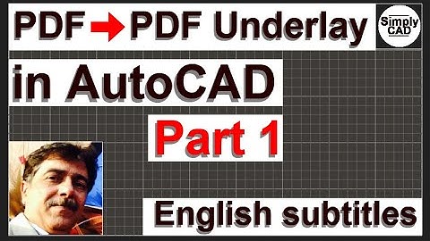PDF Underlay : Reference PDF File in AutoCAD with Fade & Layer Controls