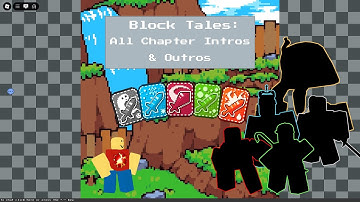 Block Tales All Chapter Intros & Outros [DEMO 4]