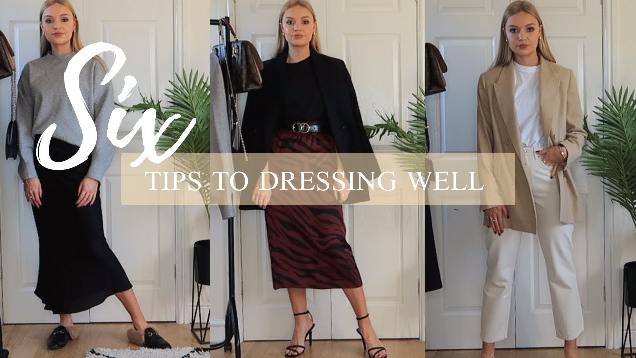 6 TIPS TO DRESSING WELL - YouTube