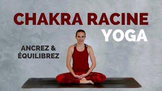 Yoga CHAKRA RACINE - 15 min pour ancrer et équilibrer votre premier chakra
