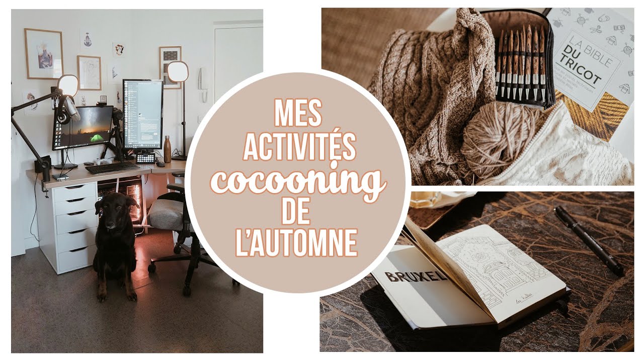 Mes Activites Cocooning De L Automne Mon Nouveau Set Up Youtube Mes Activites Cocooning De L Automne Mon Nouveau Set Up Youtube