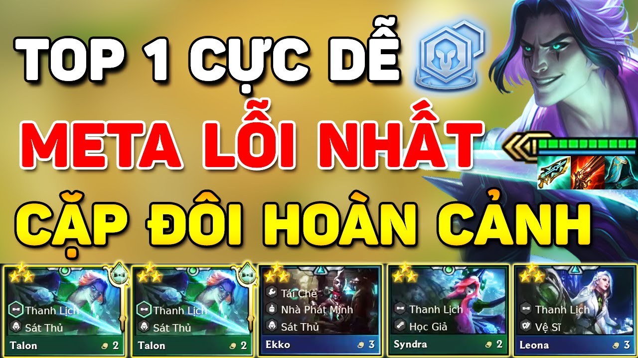 LEO RANK THẦN TỐC VỚI META " CẶP ĐÔI HOÀN CẢNH " MẠNH NHẤT ĐTCL PHIÊN BẢN HIỆN TẠI ?