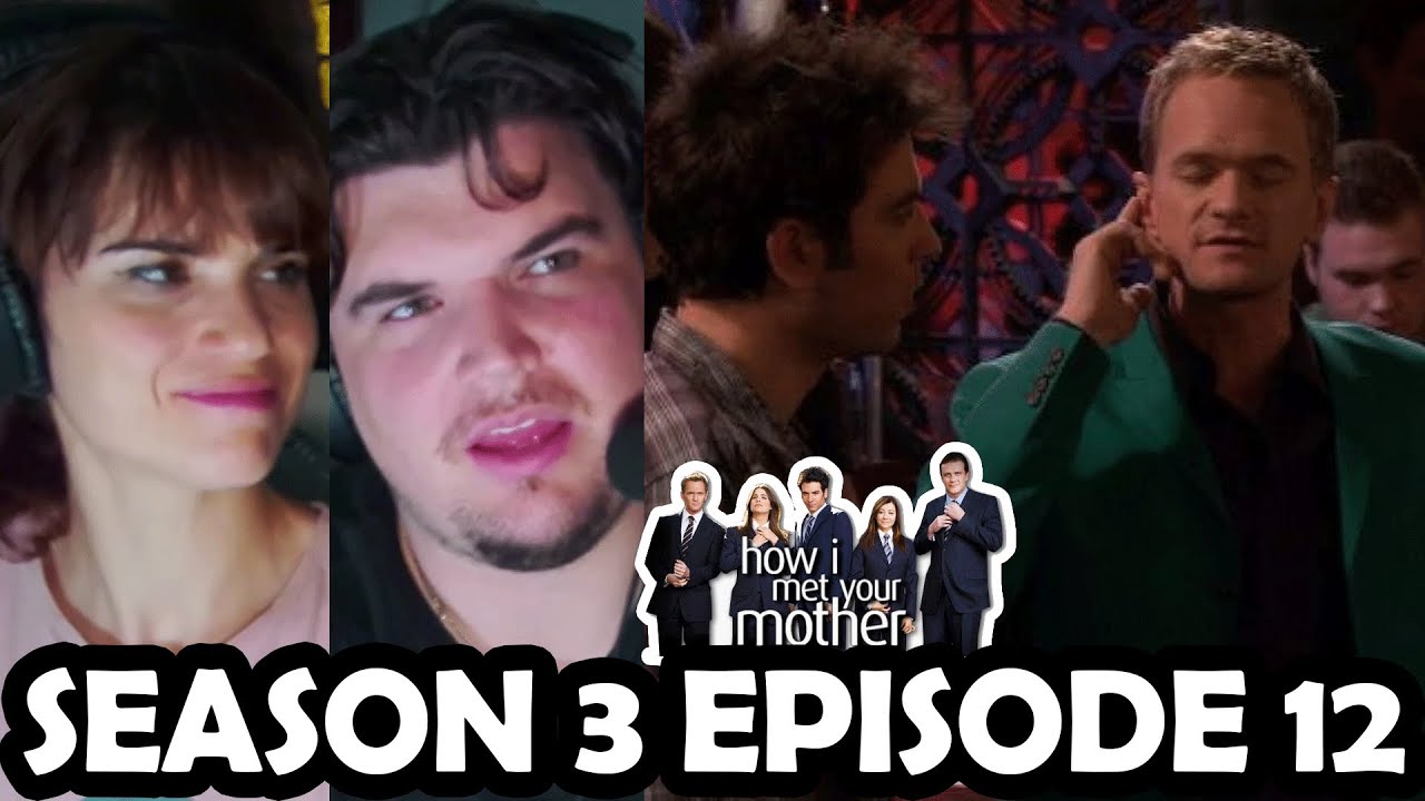 FIRST TIME WATCHING How I Met Your Mother Season 3 Episode 12 ''No