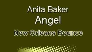 Video thumbnail of "Anita Baker - Angel  - New Orleans Bounce"