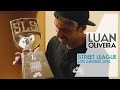 Luan Oliveira Street League LA 2015 - Daylife